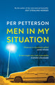 Book cover of: Men in My Situation. By: Per Petterson