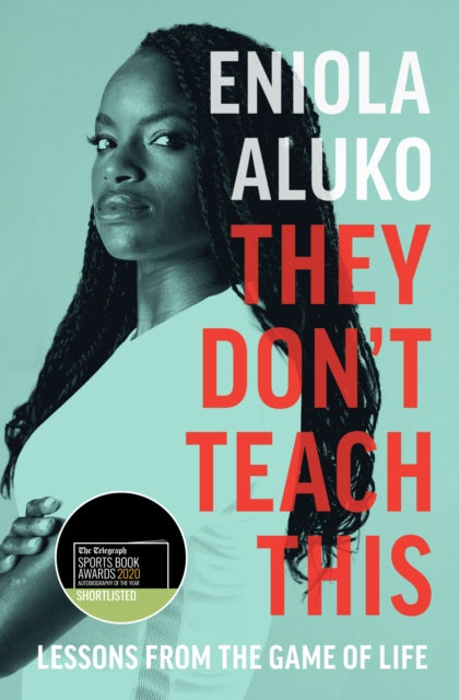 Book cover of: They Don't Teach This. By: Eniola Aluko