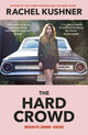 Hard Crowd, Essays 2000–2020 9781529114027 Rachel Kushner
