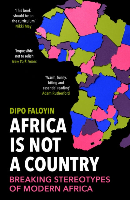 Africa Is Not A Country, Breaking Stereotypes of Modern Africa 9781529114829 Dipo Faloyin