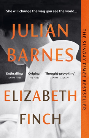Elizabeth Finch, From the Booker Prize-winning author of THE SENSE OF AN ENDING