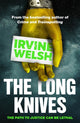 Book cover of: Long Knives. By: Irvine Welsh