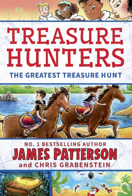 Book cover of: Treasure Hunters: The Greatest Treasure Hunt. By: James Patterson