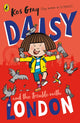 Daisy and the Trouble With London 9781529129984 Kes Gray