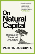 On Natural Capital, The Value of the World Around Us