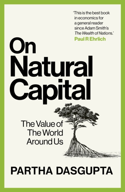On Natural Capital, The Value of the World Around Us