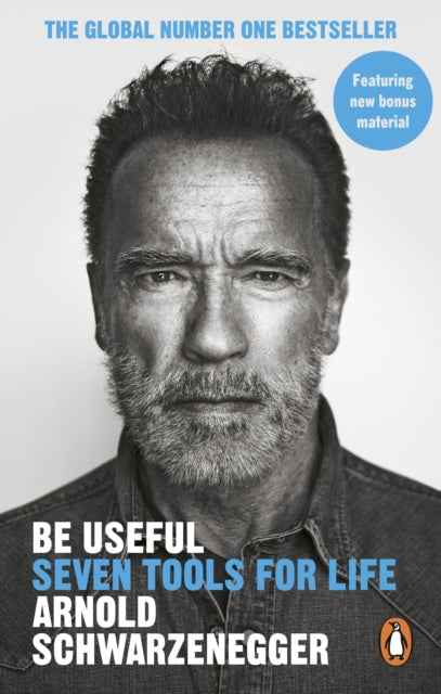 Be Useful, Seven tools for life 9781529146554 Arnold Schwarzenegger