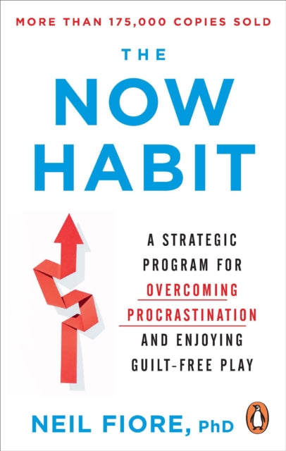 Book cover of: Now Habit. By: Neil Fiore