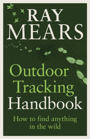 Outdoor Tracking Handbook, How to find anything in the wild