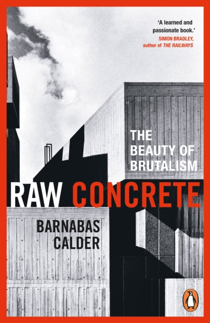 Raw Concrete, The Beauty of Brutalism