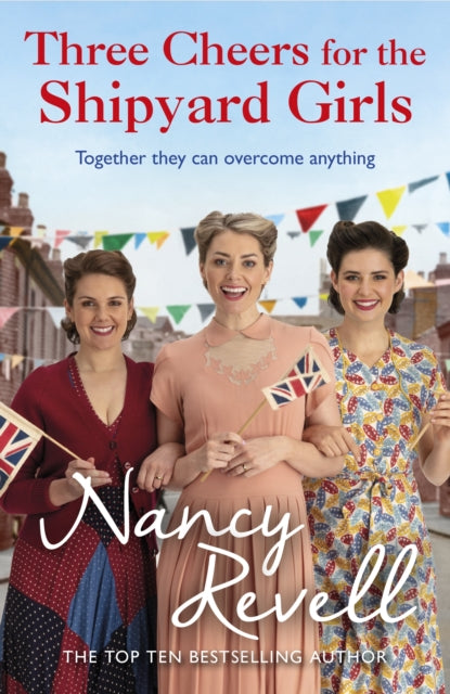 Book cover of: Three Cheers for the Shipyard Girls. By: Nancy Revell