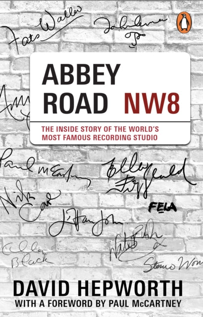 Abbey Road, The Inside Story of the World’s Most Famous Recording Studio (with a foreword by Paul McCartney) 9781529177251 David Hepworth