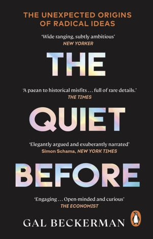 Quiet Before, On the unexpected origins of radical ideas
