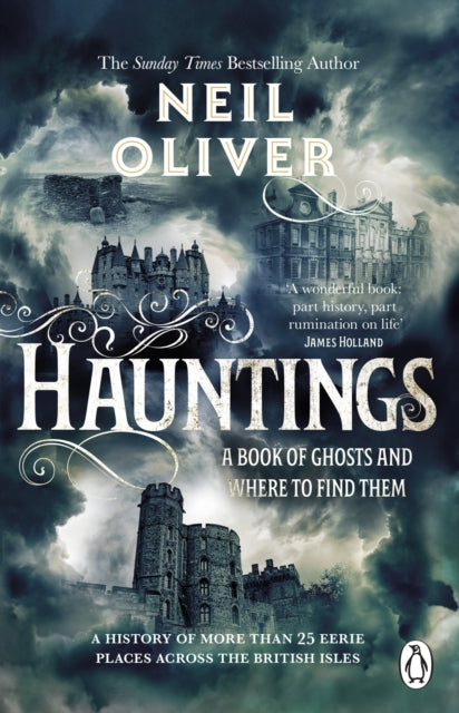 Hauntings, A Book of Ghosts and Where to Find Them Across 25 Eerie British Locations 9781529177558 Neil Oliver