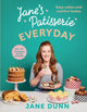 Jane’s Patisserie Everyday, Easy cakes and comfort bakes THE NO.1 SUNDAY TIMES BESTSELLER 9781529196818 Jane Dunn