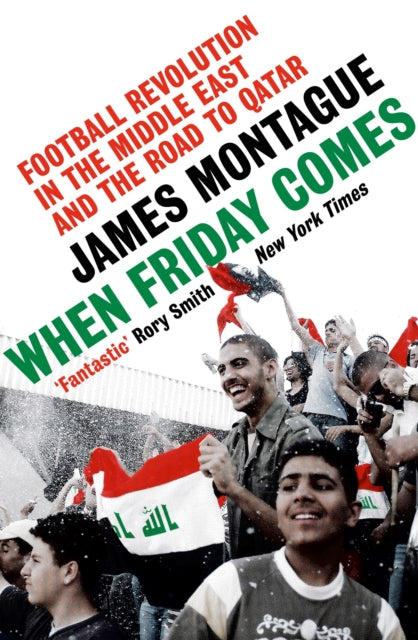 Book cover of: When Friday Comes. By: James Montague