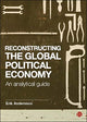 Book cover of: Reconstructing the Global Political Economy. By: Erik Andersson