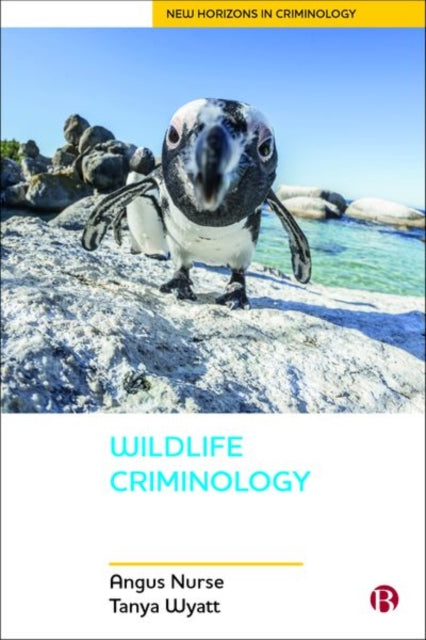 Book cover of: Wildlife Criminology. By: Angus Nurse