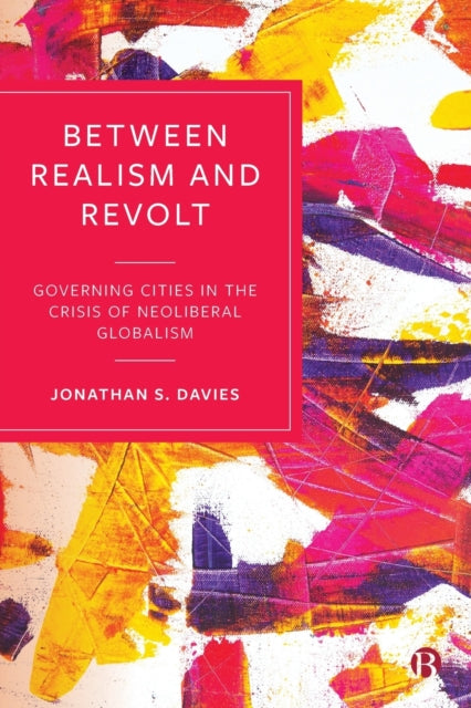 Book cover of: Between Realism and Revolt. By: Jonathan Davies
