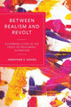 Book cover of: Between Realism and Revolt. By: Jonathan Davies