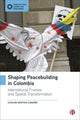 Book cover of: Shaping Peacebuilding in Colombia. By: Catalina Montoya Londoño