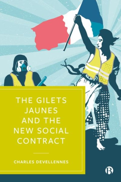 Book cover of: Gilets Jaunes and the New Social Contract. By: Charles Devellennes