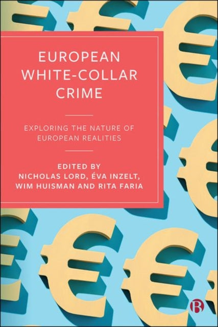 Book cover of: European White-Collar Crime. By: Nicholas Lord