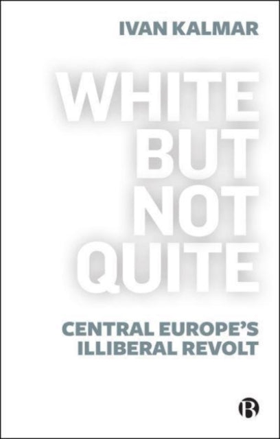 Book cover of: White But Not Quite. By: Ivan Kalmar
