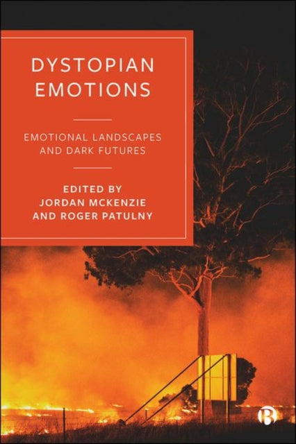 Book cover of: Dystopian Emotions. By: Jordan McKenzie