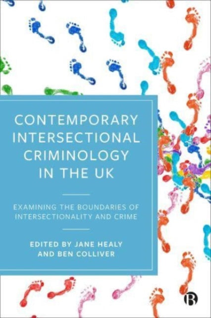 Book cover of: Contemporary Intersectional Criminology in the UK. By: Jane Healy