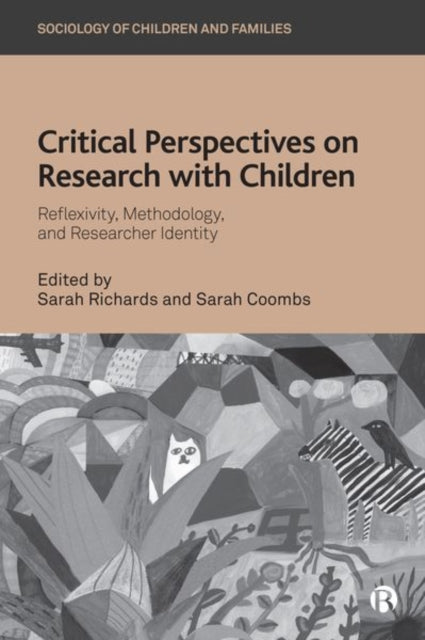 Book cover of: Critical Perspectives on Research with Children. By: Sarah Richards