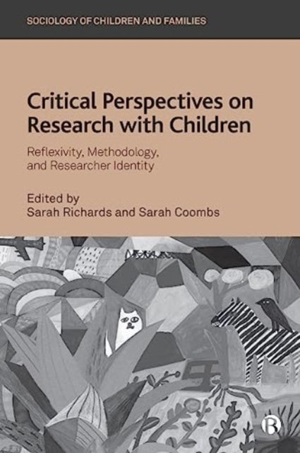 Book cover of: Critical Perspectives on Research with Children. By: Sarah Richards