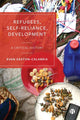 Book cover of: Refugees, Self-Reliance, Development. By: Evan Easton-Calabria