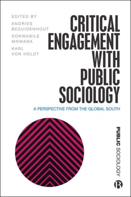 Book cover of: Critical Engagement with Public Sociology. By: Andries Bezuidenhout