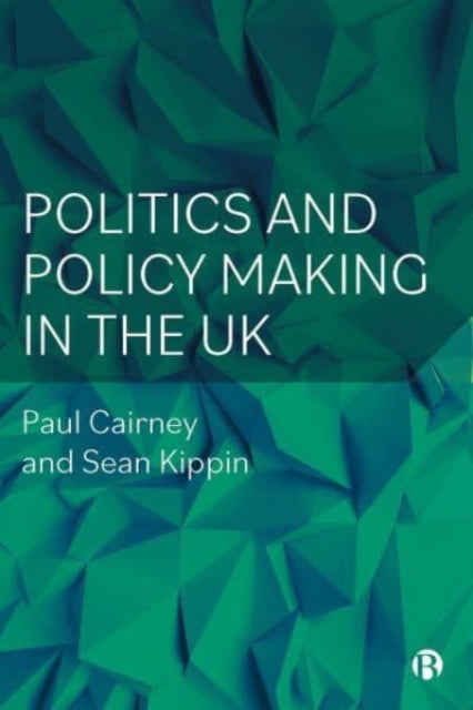 Book cover of: Politics and Policy Making in the UK. By: Paul Cairney