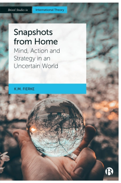 Book cover of: Snapshots from Home. By: Karin M. Fierke