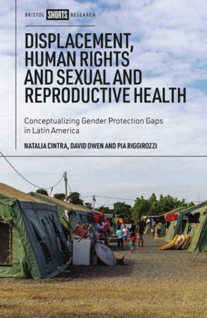 Book cover of: Displacement, Human Rights and Sexual and Reproductive Health. By: Natalia Cintra De Oliveira Tavares