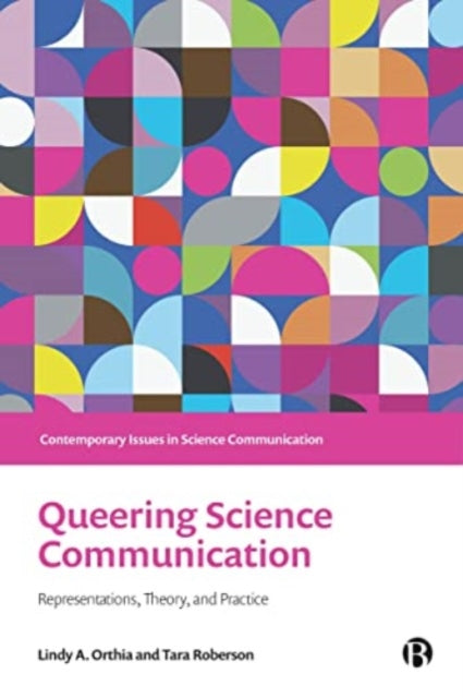 Book cover of: Queering Science Communication