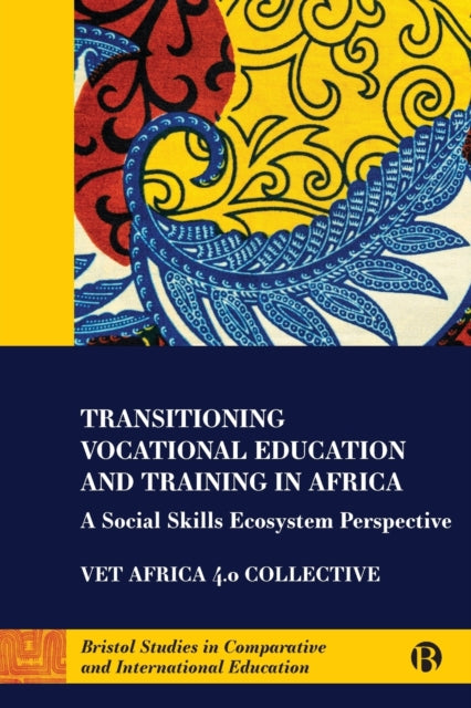 Book cover of: Transitioning Vocational Education and Training in Africa. By: Simon McGrath