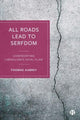Book cover of: All Roads Lead to Serfdom. By: Thomas Aubrey