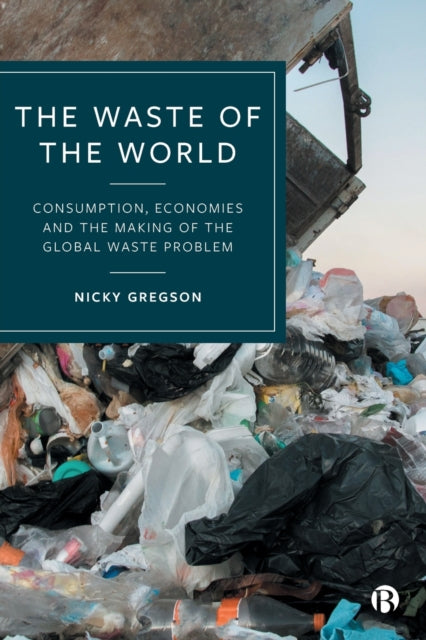 Book cover of: Waste of the World. By: Nicky Gregson