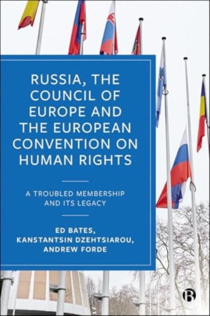 Book cover of: Russia, the Council of Europe and the European Convention on Human Rights. By: Ed Bates