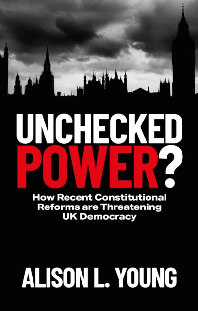 Book cover of: Unchecked Power?. By: Alison L. Young
