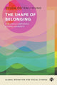 Book cover of: Shape of Belonging for Unaccompanied Young Migrants. By: Özlem Ögtem-Young