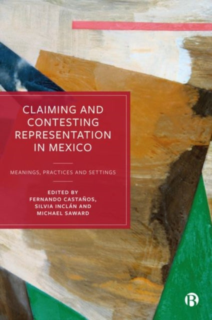 Book cover of: Claiming and Contesting Representation in Mexico. By: José Luis Velasco