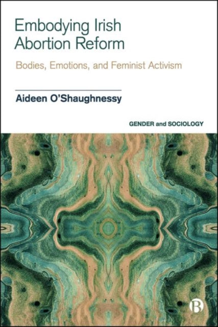 Book cover of: Embodying Irish Abortion Reform