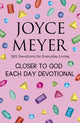 Book cover of: Closer to God Each Day Devotional. By: Joyce Meyer