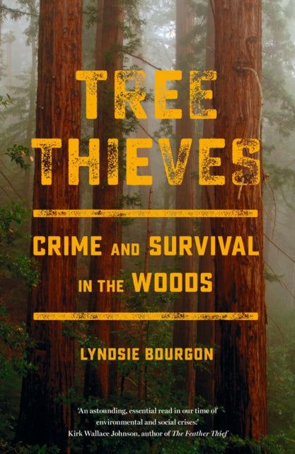 Book cover of: Tree Thieves. By: Lyndsie Bourgon
