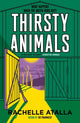 Book cover of: Thirsty Animals. By: Rachelle Atalla