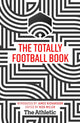 Book cover of: Totally Football Book. By: James Richardson